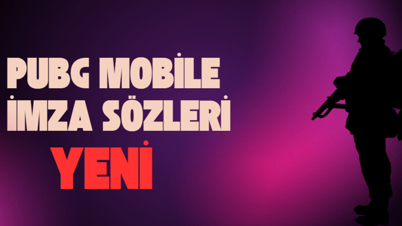 PUBG Mobile İmza Sözleri: En İddialı ve Havalı Sözler!