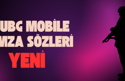 PUBG Mobile İmza Sözleri: En İddialı ve Havalı Sözler!