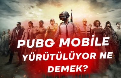 PUBG Mobile Yürütülüyor Ne Demek?